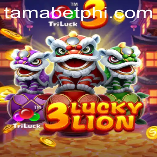 Unveiling the Excitement of 3LUCKYLION: A Dive into its World and the Role of Tamabet