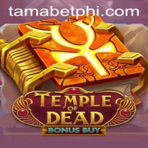 Temple of Dead Bonus Buy: Explore the Mystical Realm with Tamabet
