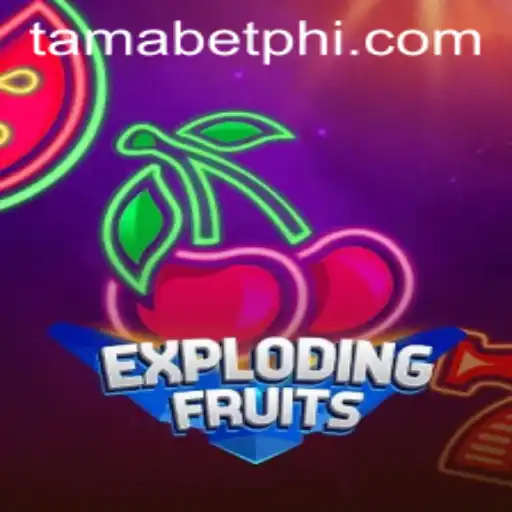 Discover the Fruitful Chaos in ExplodingFruits with Tamabet