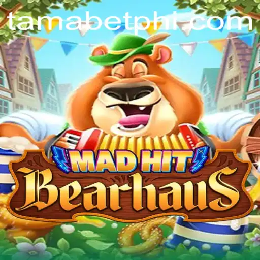 MadHitBearhaus: Unleash Strategy and Adventure with Tamabet