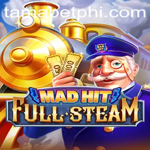 MadHitFullSteam: An Unrivaled Gaming Experience with Tamabet